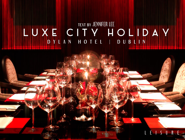 FeatureIMG-Luxe-City-Holiday-Dylan-Hotel-Dublin